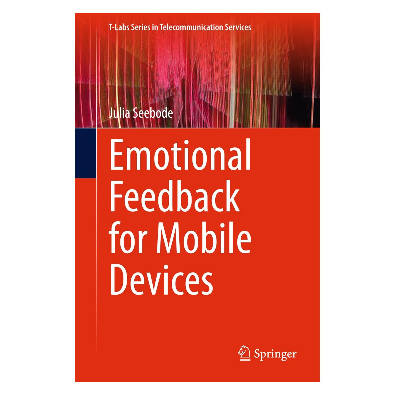 Springer Seebode:Emotional Feedback for Mobile D (Englisch, Hardcover, Julia Seebode) (9783319171920)