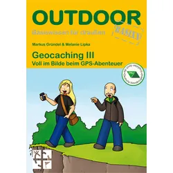 Conrad Stein Verlag Geocaching III OutdoorHandbuch Band 374