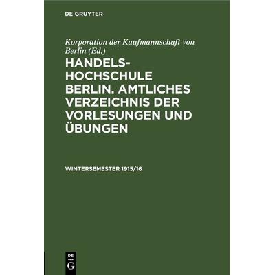 Wintersemester 1915/16, Gebundene Ausgabe von , De Gruyter, 978-3-11-267471-0