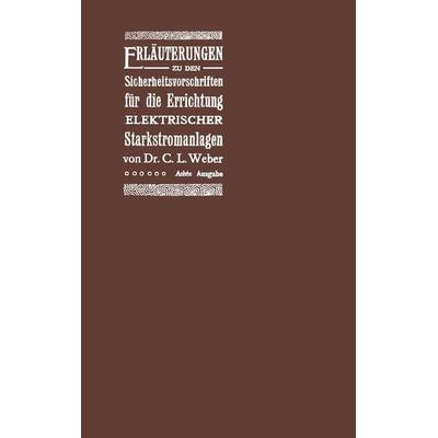 Erläuterungen zu den Sicherheitsvorschriften für die Errichtung elektrischer Starkstromanlagen einschliesslich der elektrischen Bahnanlagen,