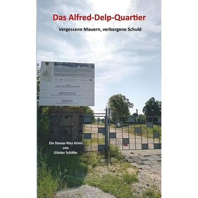 Das Alfred-Delp-Quartier, Taschenbuch von Günter Schäfer, BoD – Books on Demand, 978-3-695-19804-7