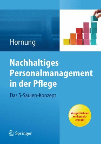 Julia Hornung - Nachhaltiges Personalmanagement in der Pflege - Das 5-Säulen Konzept (German Edition) - Preis vom 01.10.2026 17:08:56 h