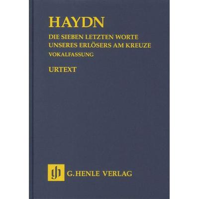 Joseph Haydn - Die Sieben letzten Worte unseres Erlösers am Kreuze Hob. XX/2, Vokalfassung -