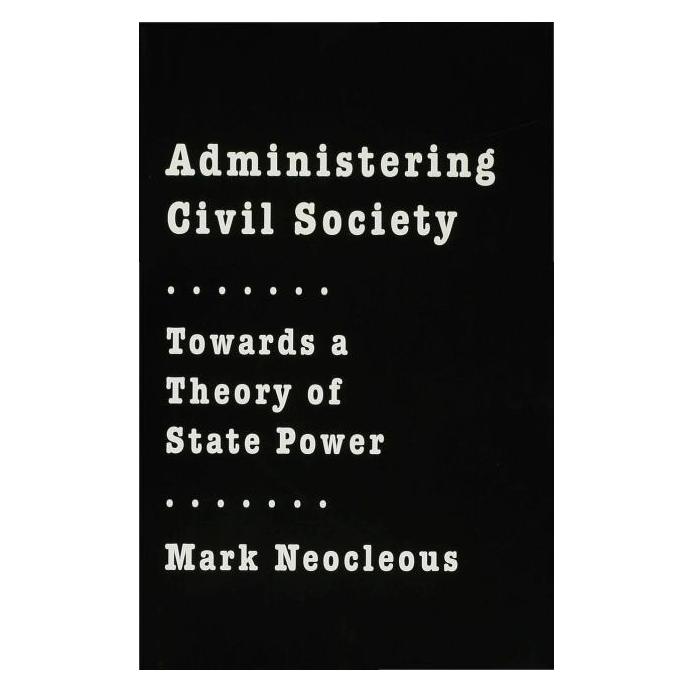 Palgrave Macmillan Uk Neocleous:Administering Civil Society (Englisch, Hardcover, M. Neocleous) (63039731)