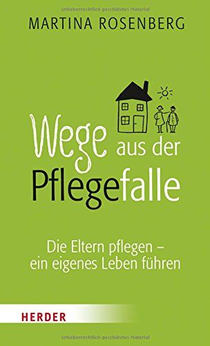 Martina Rosenberg - Wege aus der Pflegefalle: Die Eltern pflegen - ein eigenes Leben führen - Preis vom 11.10.2026 03:10:56 h