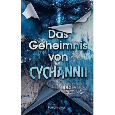 Judith Biering: Geheimnis von Cychannii, Taschenbuch von Judith Biering, Bookmundo, 978-94-037-6774-1