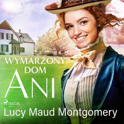 Wymarzony dom Ani - Lucy Maud Montgomery, Audio, 4099994602570
