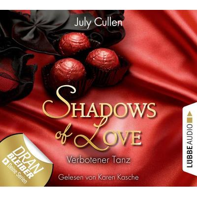 Shadows of Love, Folge 6: Verbotener Tanz - July Cullen, Audio, 9783838777849