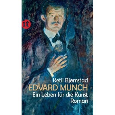 Edvard Munch. Ein Leben für die Kunst, Taschenbuch von Ketil Bjørnstad, Insel Verlag, 978-3-458-35820-6
