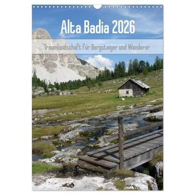 Alta Badia – Traumlandschaft für Bergsteiger und Wanderer (Wandkalender 2026 DIN A3 hoch), CALVENDO Monatskalender