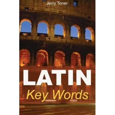 Latin Key Words, Taschenbuch von Jeremy Peter Toner, The Oleander Press, 978-0-906672-69-3