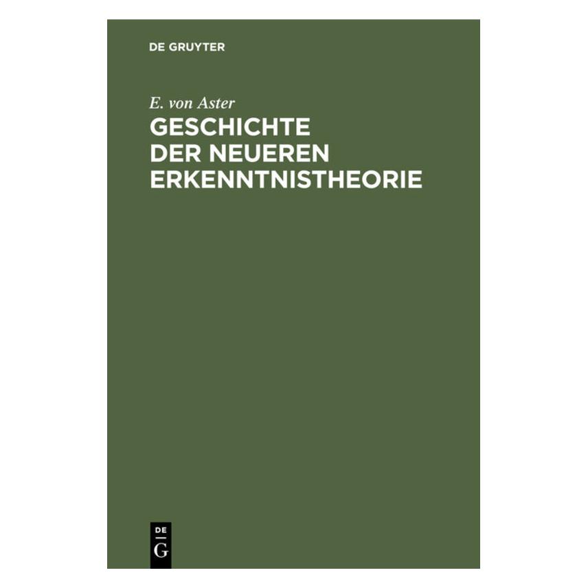 De Gruyter Aster:Geschichte der Neueren Erkenntnis (67779076)