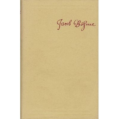 Jacob Böhme: Sämtliche Schriften / Band 4: De incarnatione verbi, oder Von der Menschwerdung Jesu Christi (1620) u.a., Gebundene Ausgabe von Jacob