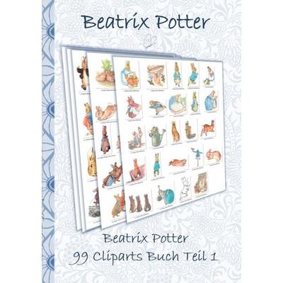 Beatrix Potter 99 Cliparts Buch Teil 1 ( Peter Hase ), Taschenbuch von Beatrix Potter,Elizabeth M. Potter, BoD – Books on Demand, 978-3-7528-4285-2