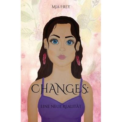 Changes, Taschenbuch von Mia Frey, Epubli, 978-3-7450-5396-8