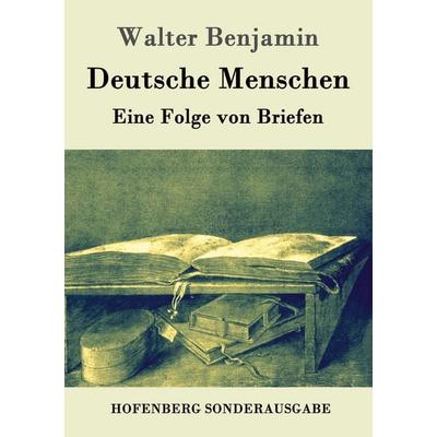 Deutsche Menschen, Taschenbuch von Walter Benjamin, Hofenberg, 978-3-8430-8425-3