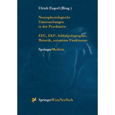 Neurophysiologische Untersuchungen in der Psychiatrie, Taschenbuch von , Springer Wien, 978-3-7091-7325-1