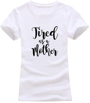 ForAllApparel """Tired As A Mother"" T Shirt White M"