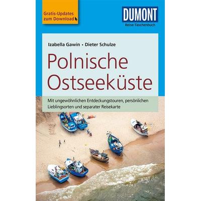 DuMont Reise-Taschenbuch Reiseführer Polnische Ostseeküste, Taschenbuch von Dieter Schulze,Izabella Gawin, DuMont Reiseverlag
