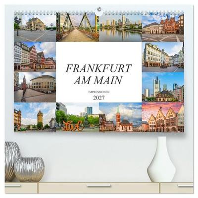 Frankfurt am Main Impressionen (hochwertiger Premium Wandkalender 2027 DIN A2 quer), Kunstdruck in Hochglanz