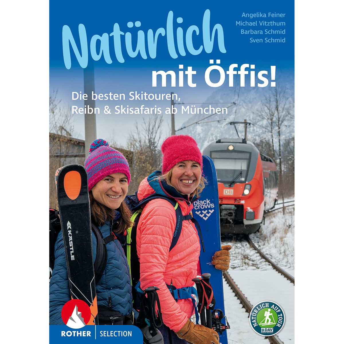 Rother Natürlich mit den Öffis! Die besten Skitouren (Größe One Size, 1. Aufl. 2023)