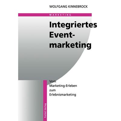 Integriertes Eventmarketing, Taschenbuch von , Betriebswirtschaftlicher Verlag Gabler, 978-3-663-05890-8