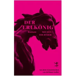 Der Erlkönig, Belletristik von Michel Tournier