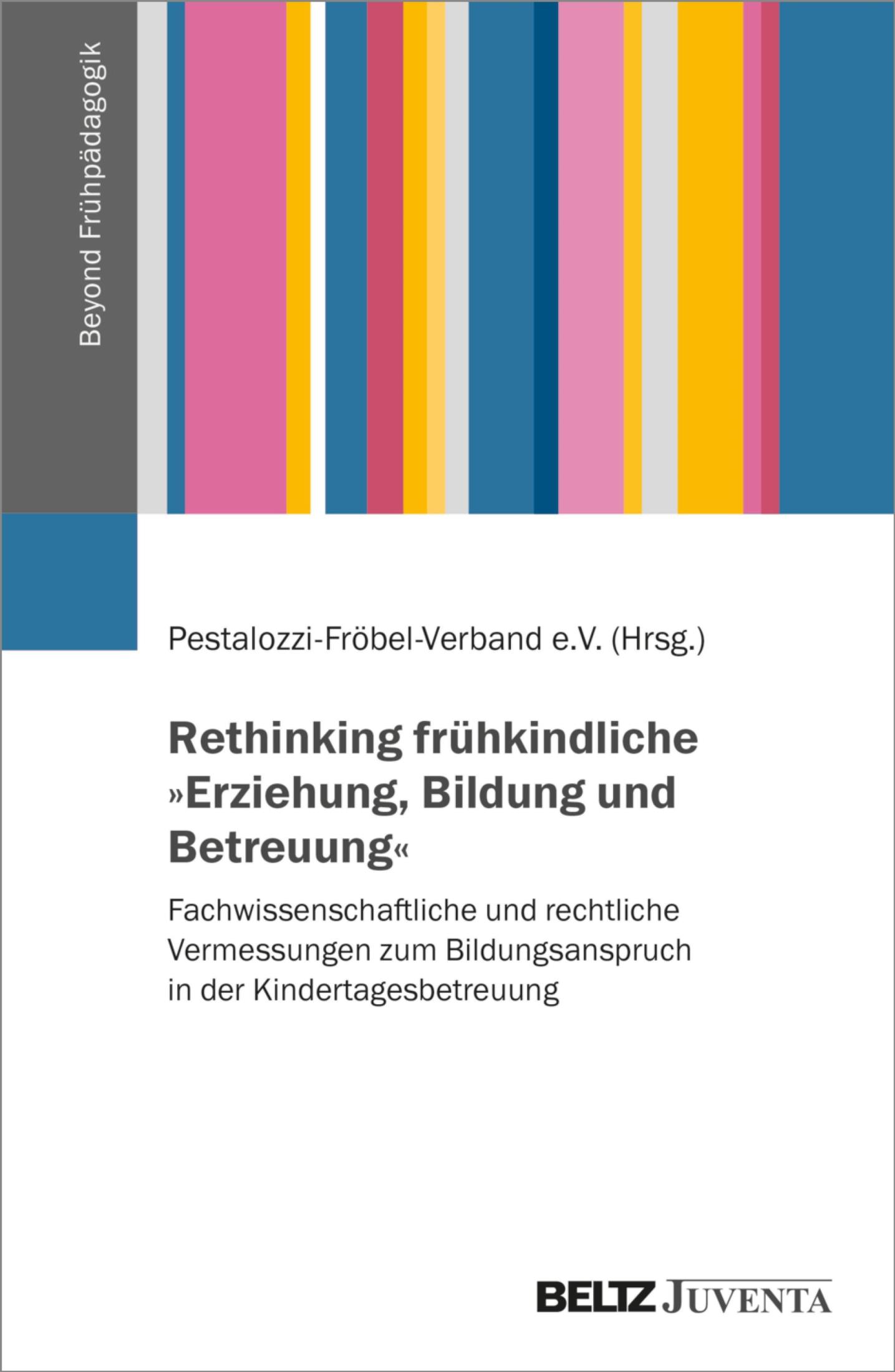 beltz verlag Rethinking frühkindliche »Erziehung, Bildung und Betreuung«