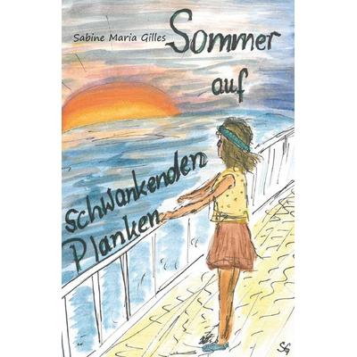 Sommer auf schwankenden Planken, Taschenbuch von Sabine Maria Gilles, Rediroma-Verlag, 978-3-96103-756-8