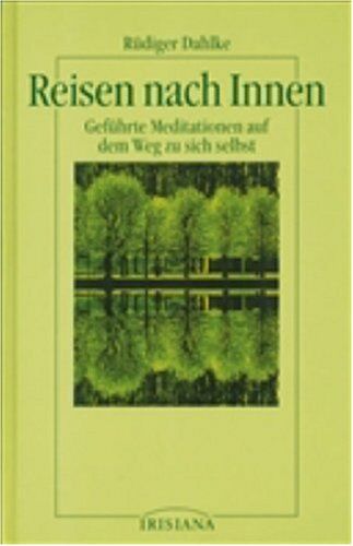 Ruediger Dahlke - Reisen nach Innen. Geführte Meditation auf dem Weg zu sich selbst: Reisen nach Innen. Geführte Meditationen auf dem Weg zu sich selbst - Preis vom 09.10.2026 07:28:09 h