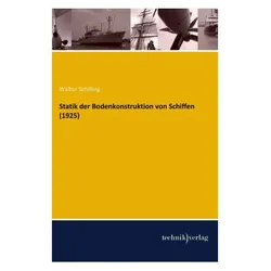 Statik der Bodenkonstruktion von Schiffen (1925), Ratgeber von Walter Schilling