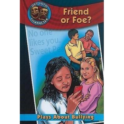 Friend or Foe?: Plays about Bullying, Gebundene Ausgabe von Catherine Gourlay, Crabtree, 978-0-7787-7363-4