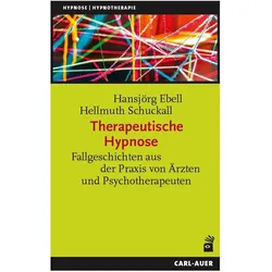 Therapeutische Hypnose, Fachbücher von Hellmuth Schuckall, Hansjörg Ebell