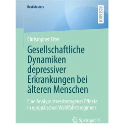 Gesellschaftliche Dynamiken depressiver Erkrankungen bei älteren Menschen, Fachbücher von Christopher Etter