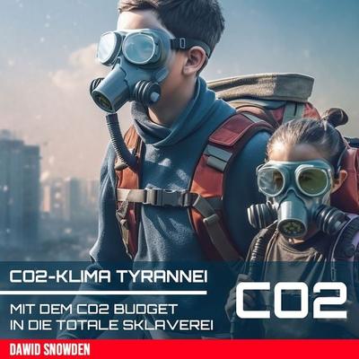 CO2-Klima Tyrannei - Dawid Snowden, Audio, 9783987629549