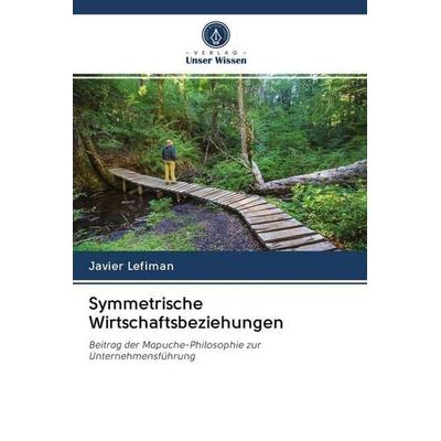 Symmetrische Wirtschaftsbeziehungen, Taschenbuch von Javier Lefiman, Verlag Unser Wissen, 978-620-2-65674-0