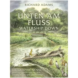Unten am Fluss: Die Graphic Novel, Belletristik von Richard Adams, James Sturm, Joe Sutphin, Henning Ahrens