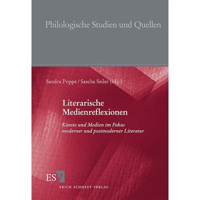 Literarische Medienreflexionen, Taschenbuch von Sandra Poppe,Sascha Seiler, Erich Schmidt Verlag, 978-3-503-09835-4