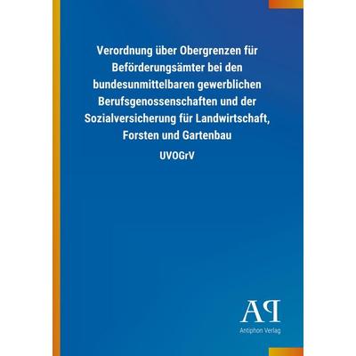 Verordnung über Obergrenzen für Beförderungsämter bei den bundesunmittelbaren gewerblichen Berufsgenossenschaften und der Sozialversicherung für