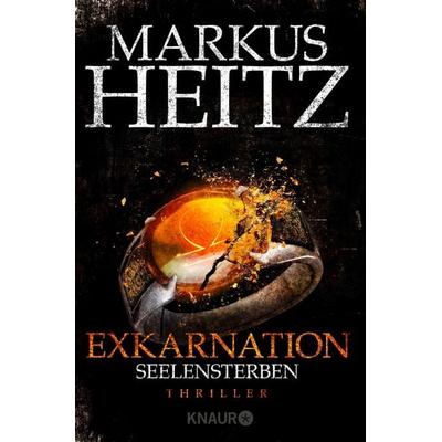 Exkarnation - Seelensterben, Taschenbuch von Markus Heitz, Knaur Taschenbuch, 978-3-426-51879-3