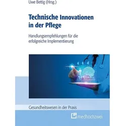 Technische Innovationen in der Pflege, Fachbücher von Uwe Bettig