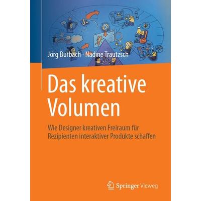 Das kreative Volumen, Taschenbuch von Jörg Burbach,Nadine Trautzsch, Springer Fachmedien Wiesbaden GmbH, 978-3-658-47251-1