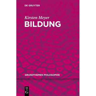 Bildung, Gebundene Ausgabe von Kirsten Meyer, De Gruyter, 978-3-11-025096-1
