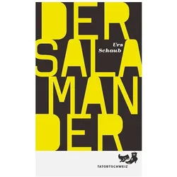 Der Salamander, Belletristik von Urs Schaub
