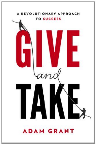 Grant Ph.D., Adam M. - Give and Take: A Revolutionary Approach to Success - Preis vom 13.10.2026 11:25:28 h