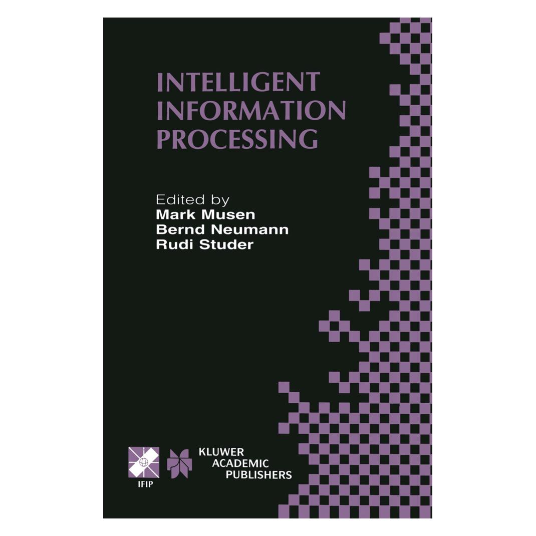 Springer Intelligent Information Processing (Englisch, Softcover, Bernd Neumann, Mark Musen, Rudi Studer) (55539013)