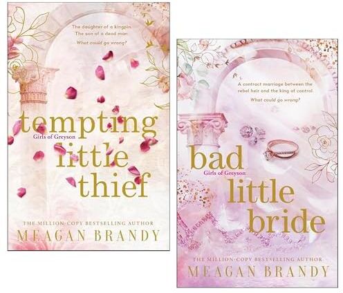Hachette Girls of Greyson Series by Meagan Brandy 2 Books Collection Set (Tempting Little Thief and Bad Little Bride)