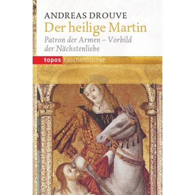 Der heilige Martin, Paperback von Andreas Drouve, Topos Plus, 978-3-8367-0770-1