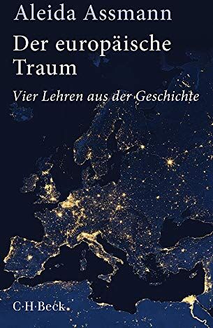 Aleida Assmann - Der europäische Traum: Vier Lehren aus der Geschichte - Preis vom 13.10.2026 11:25:28 h