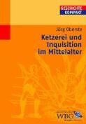 Jörg Oberste - Ketzerei und Inquisition im Mittelalter - Preis vom 09.10.2026 07:28:09 h